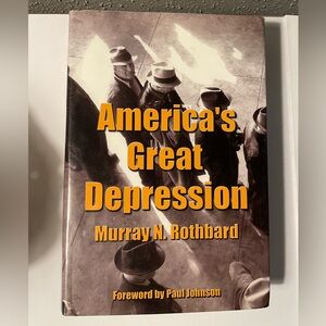 America’s Great Depression By Murray N Rothbard Hardback cover book.
